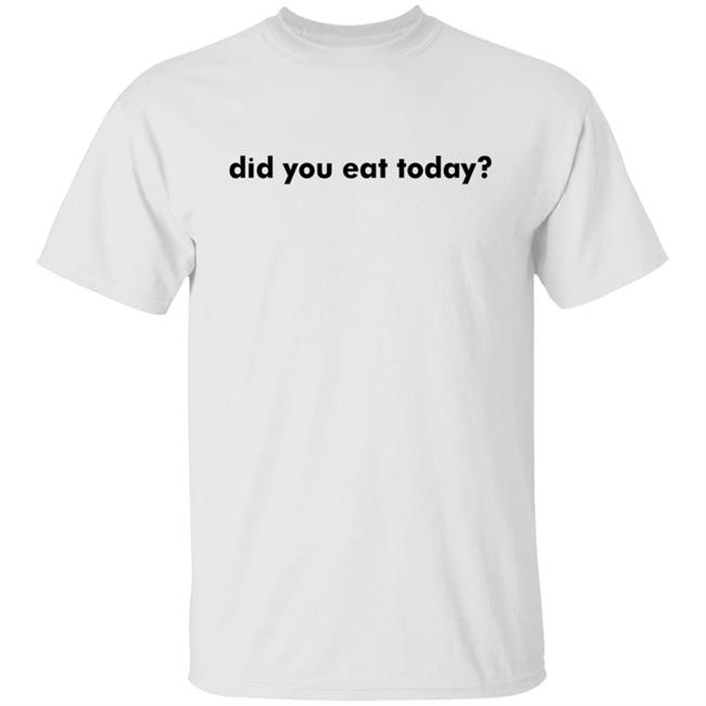 TikToker Sienna Gomez Did You Eat Today Hoodie Sweatshirt TikToker Sienna Gomez Did You Eat Today Hoodie Sweatshirt