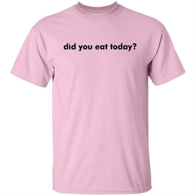 TikToker Sienna Gomez Did You Eat Today Hoodie Sweatshirt TikToker Sienna Gomez Did You Eat Today Hoodie Sweatshirt