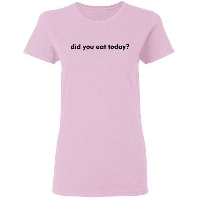 TikToker Sienna Gomez Did You Eat Today Hoodie Sweatshirt TikToker Sienna Gomez Did You Eat Today Hoodie Sweatshirt