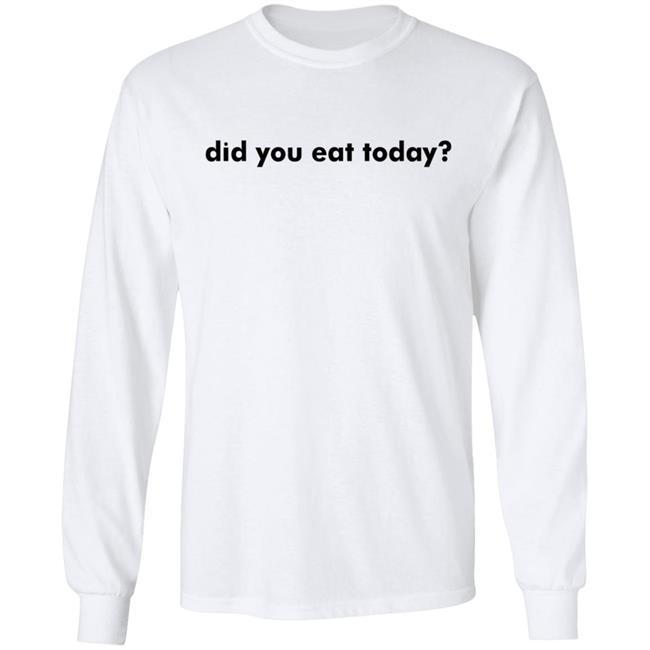 TikToker Sienna Gomez Did You Eat Today Hoodie Sweatshirt TikToker Sienna Gomez Did You Eat Today Hoodie Sweatshirt