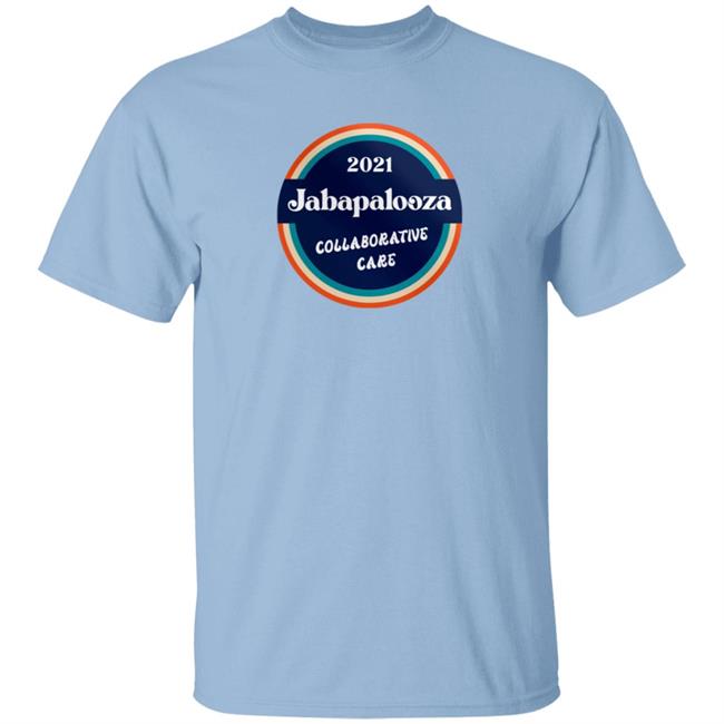 Jabapalooza Collaborative Care 2021 Shirt Jabapalooza Collaborative Care 2021 Shirt