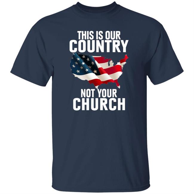 Danh - This Is Our Country Not Your Church Shirt