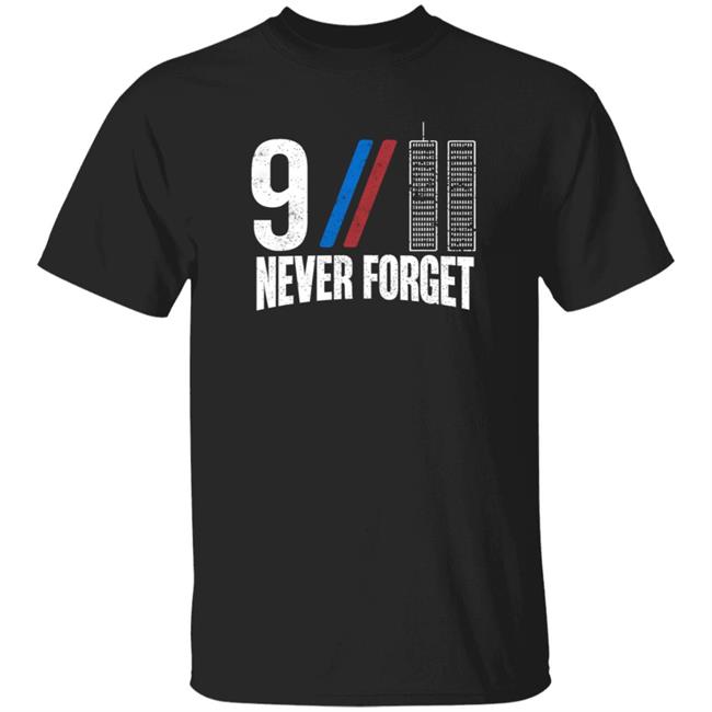 Danh - 9-11 Never Forget T Shirt Forged From Freedom Merch