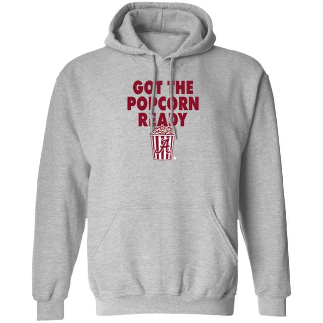 Alabama Got The Popcorn Ready T Shirt BreakingT Alabama Got The Popcorn Ready T Shirt BreakingT