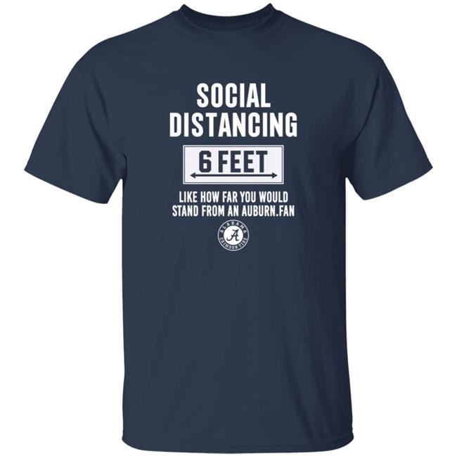Roll Tide Social Distancing 6 Feet Alabama Crimson Tide Shirt Roll Tide Social Distancing 6 Feet Alabama Crimson Tide Shirt