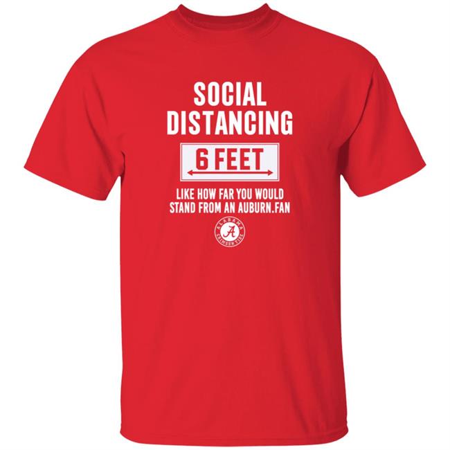 Roll Tide Social Distancing 6 Feet Alabama Crimson Tide Shirt Roll Tide Social Distancing 6 Feet Alabama Crimson Tide Shirt