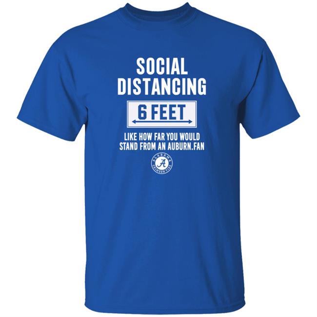 Roll Tide Social Distancing 6 Feet Alabama Crimson Tide Shirt Roll Tide Social Distancing 6 Feet Alabama Crimson Tide Shirt