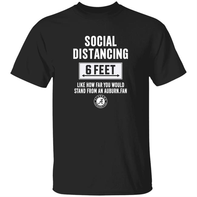 Roll Tide Social Distancing 6 Feet Alabama Crimson Tide Shirt Roll Tide Social Distancing 6 Feet Alabama Crimson Tide Shirt