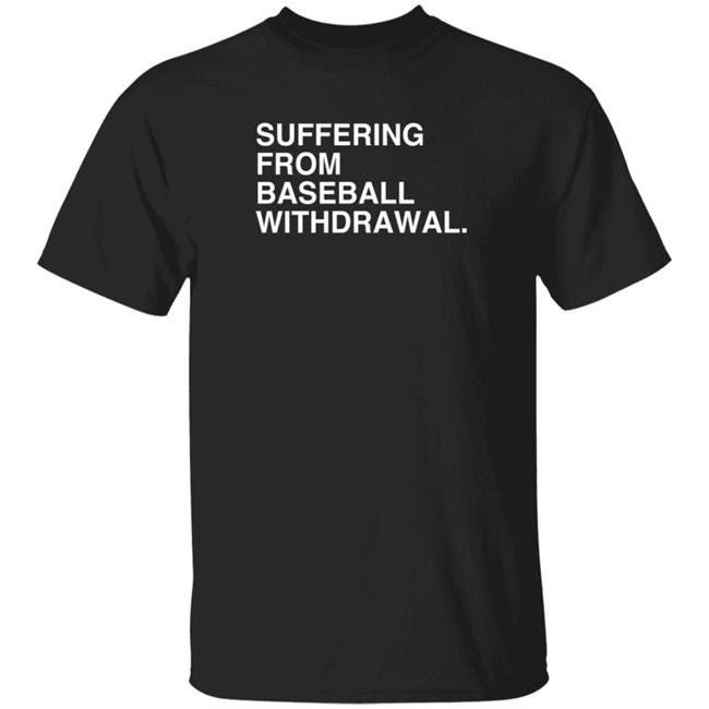 Obvious Shirts Suffering From Baseball Withdrawal Hoodie Dubs Obvious Shirts Suffering From Baseball Withdrawal Hoodie Dubs