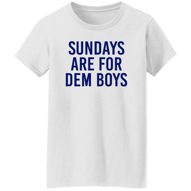 Bull Zerk Merch Cowboys Nation Sundays Are For Dem Boys Shirt Bull Zerk Merch Cowboys Nation Sundays Are For Dem Boys Shirt