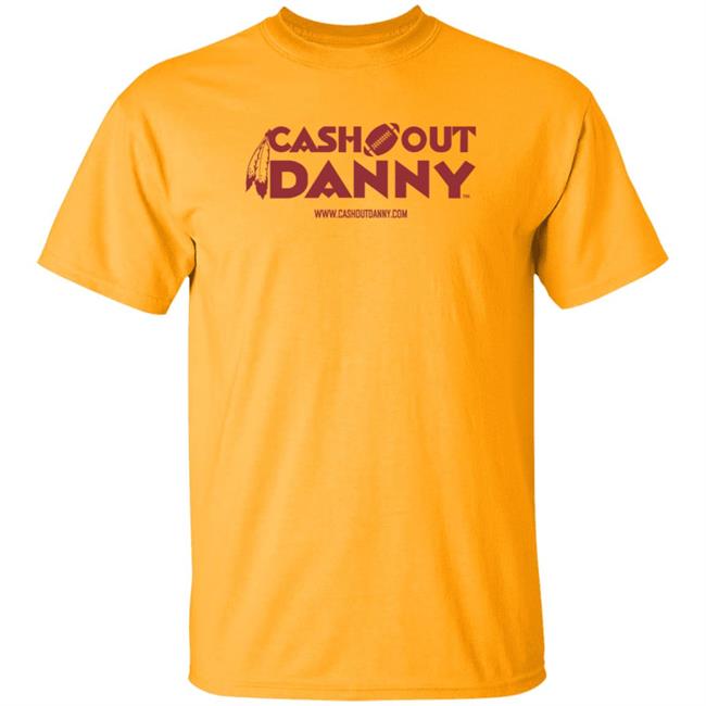 Cash Out Danny Merch T Shirt Sell The Team Dan Snyder Cash Out Danny Merch T Shirt Sell The Team Dan Snyder