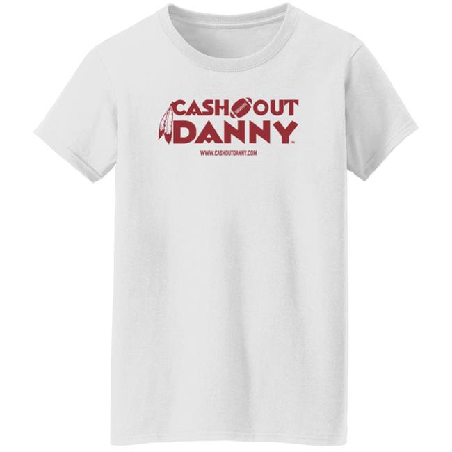 Cash Out Danny Merch T Shirt Sell The Team Dan Snyder Cash Out Danny Merch T Shirt Sell The Team Dan Snyder