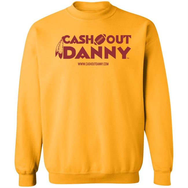 Cash Out Danny Merch T Shirt Sell The Team Dan Snyder Cash Out Danny Merch T Shirt Sell The Team Dan Snyder