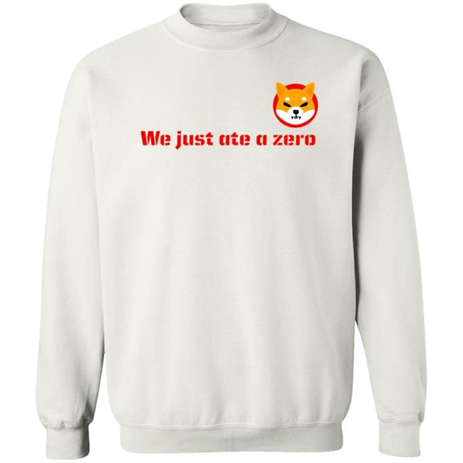 The Shib Shop Shib We Just Ate A Zero T Shirt The Shib Shop Shib We Just Ate A Zero T Shirt