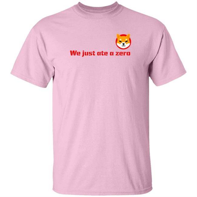 The Shib Shop Shib We Just Ate A Zero T Shirt The Shib Shop Shib We Just Ate A Zero T Shirt
