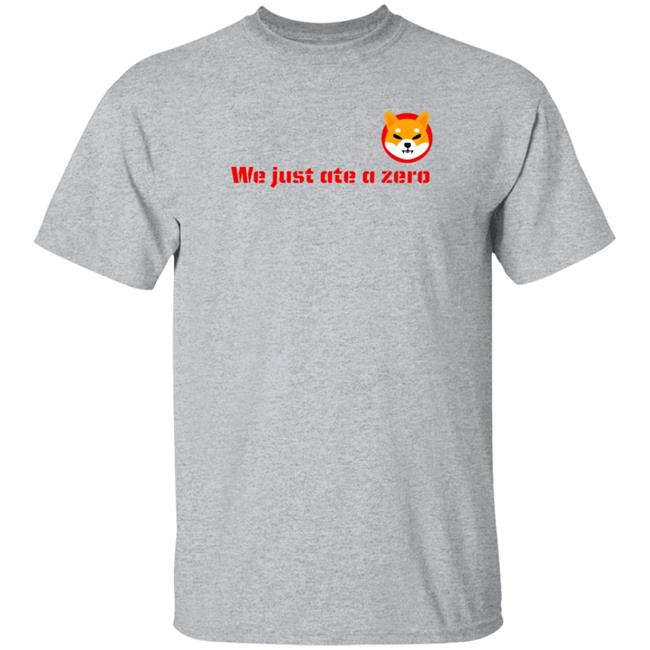 The Shib Shop Shib We Just Ate A Zero T Shirt The Shib Shop Shib We Just Ate A Zero T Shirt