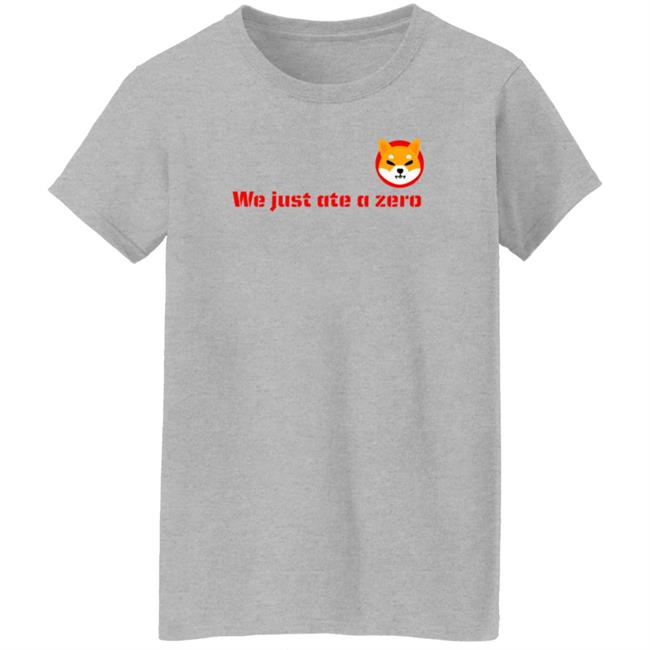 The Shib Shop Shib We Just Ate A Zero T Shirt The Shib Shop Shib We Just Ate A Zero T Shirt