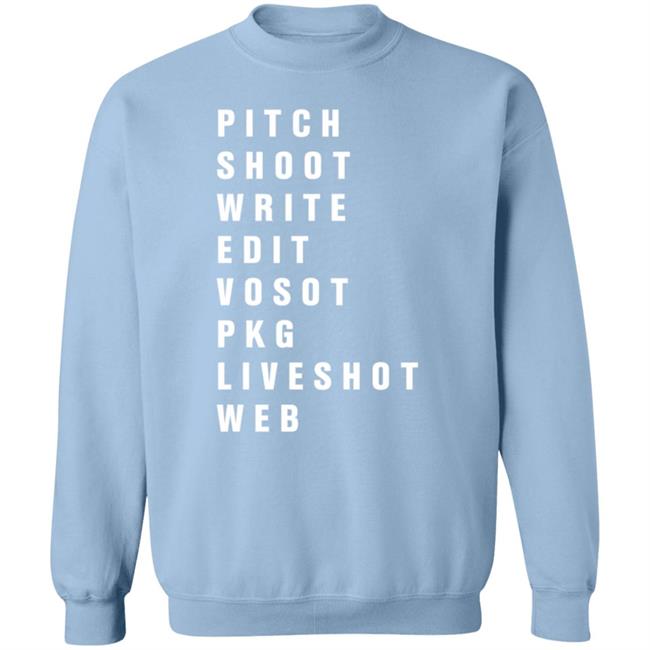 Thatnewslife Duties List Pitch Shoot Write Edit Vosot Pkg Liveshot Web Sweatshirts Cinnamon Player