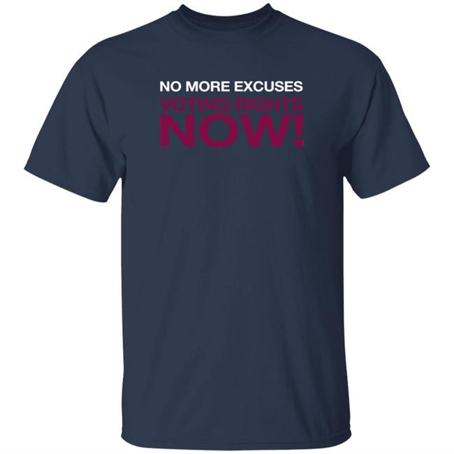 Washington No More Excuses Voting Right Now Shirt Washington No More Excuses Voting Right Now Shirt