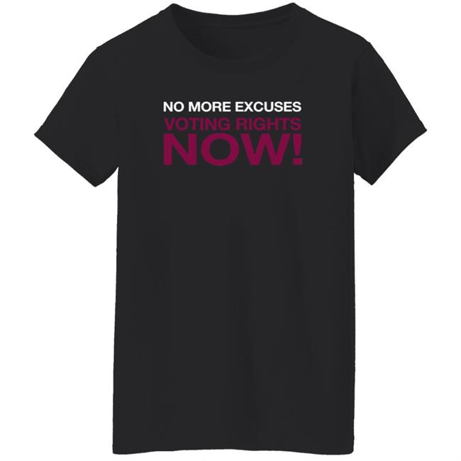 Washington No More Excuses Voting Right Now Shirt Washington No More Excuses Voting Right Now Shirt