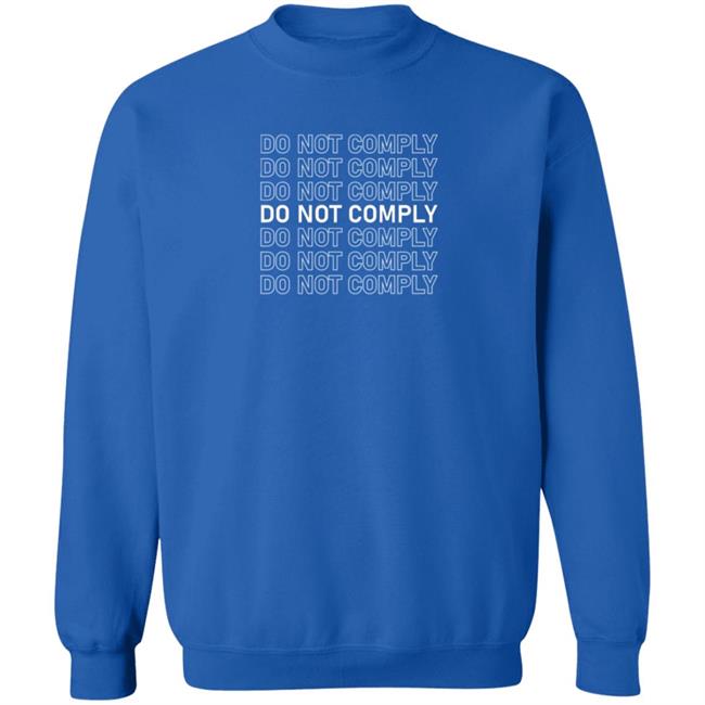 Shop Don Jr Donald Trump Jr Merch Do Not Comply Crewneck Sweatshirt