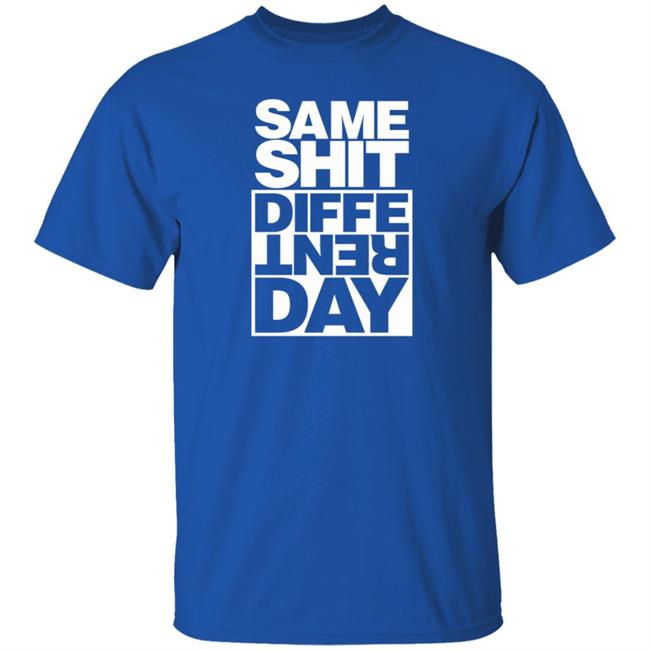 Fully Filmy Shop Same Shit Different Day Shirt Gianfranco Shola Fully Filmy Shop Same Shit Different Day Shirt Gianfranco Shola