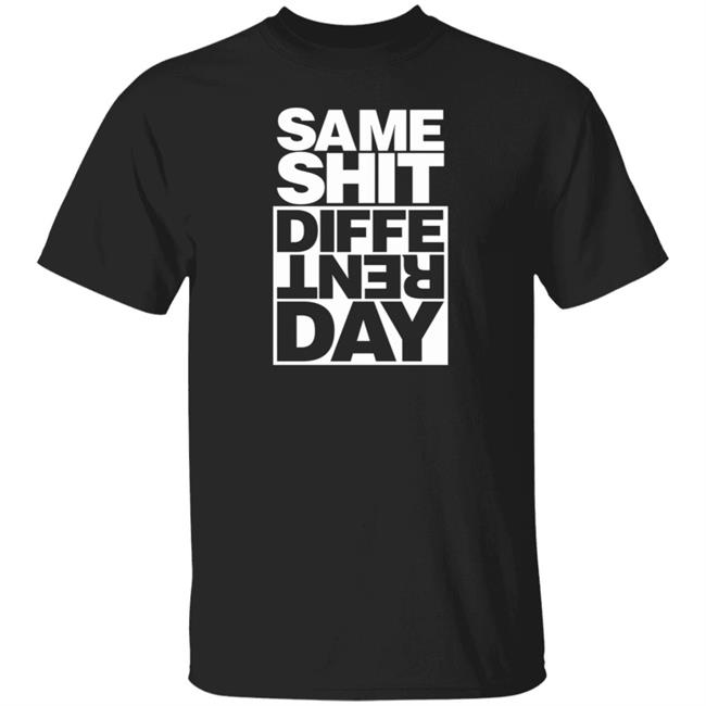 Fully Filmy Shop Same Shit Different Day Shirt Gianfranco Shola Fully Filmy Shop Same Shit Different Day Shirt Gianfranco Shola