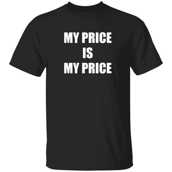 Dj Coop Hoe My Price Is My Price Shirt Iamdjcoop Dj Coop Hoe My Price Is My Price Shirt Iamdjcoop