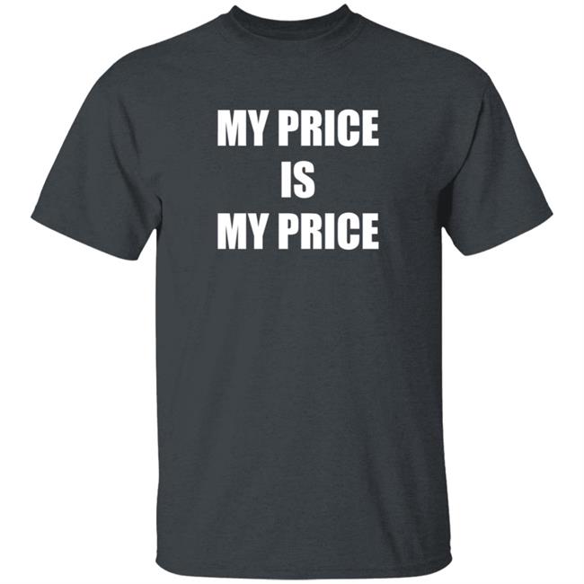 Dj Coop Hoe My Price Is My Price Shirt Iamdjcoop Dj Coop Hoe My Price Is My Price Shirt Iamdjcoop